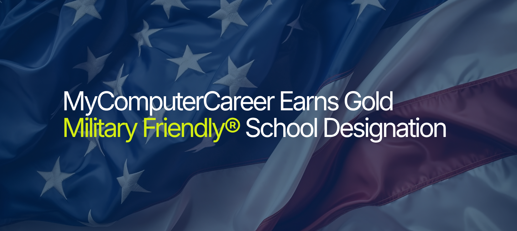 American flag with Military Friendly school announcement