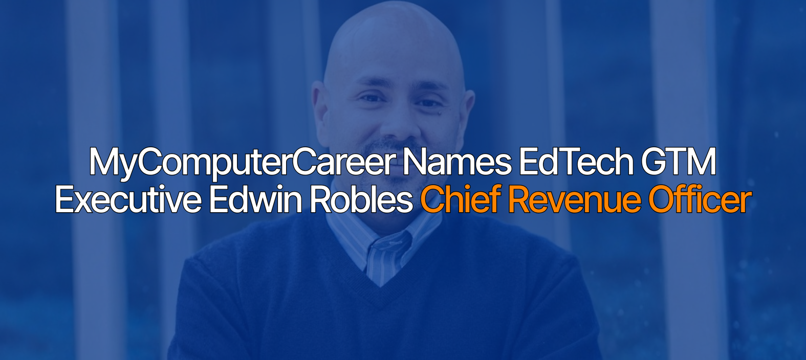 Announcement graphic naming Edwin Robles Chief Revenue Officer