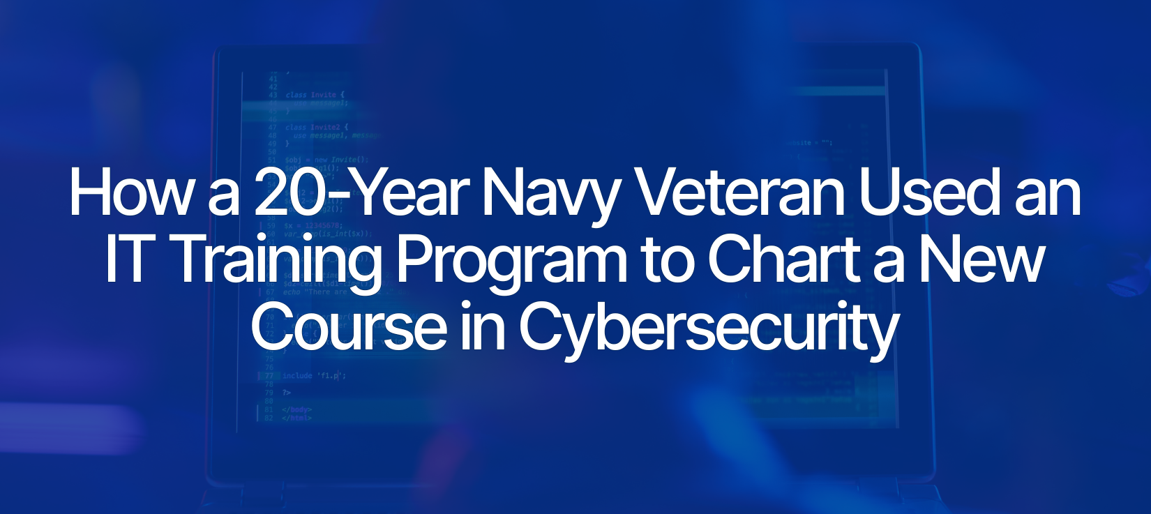 Headline about Navy veteran pursuing cybersecurity career
